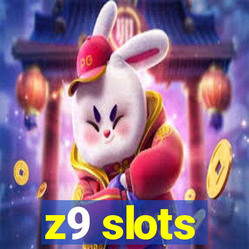 z9 slots